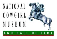 NATIONAL COWGIRL MUSEUM & HALL OF FAME